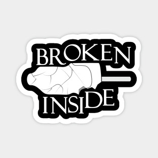 Broken Inside Magnet