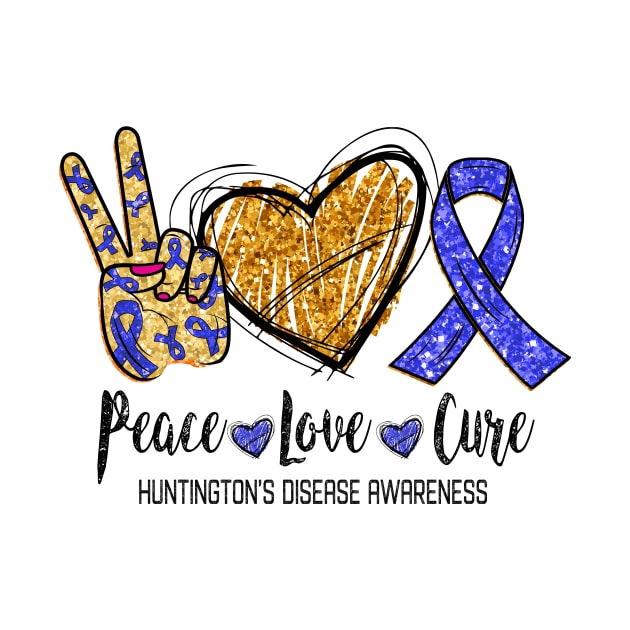 Peace Love Cure HUNTINGTON'S DISEASE AWARENESS Funny Gift by GaryFloyd6868