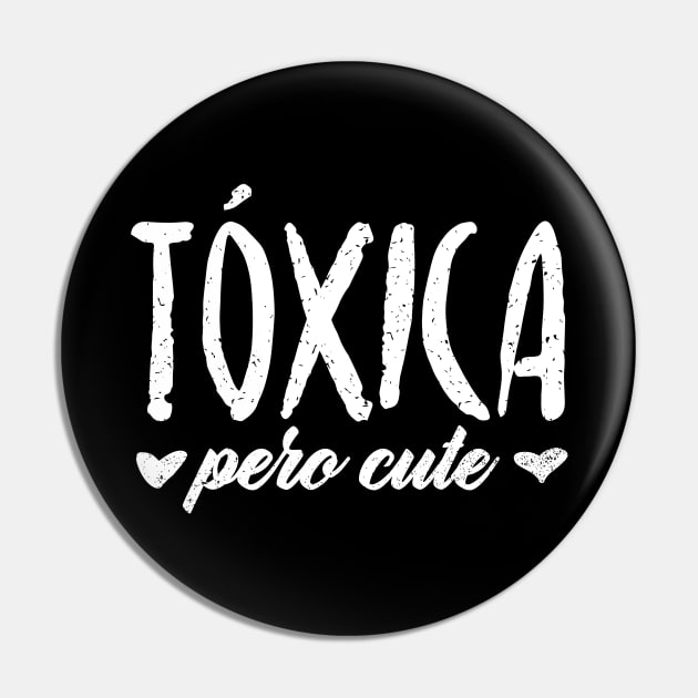 Tóxica pero cute - Toxic but cute - white design Pin by verde