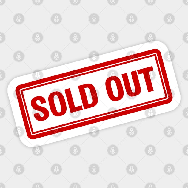 SOLD OUT - Funny - Sticker | TeePublic