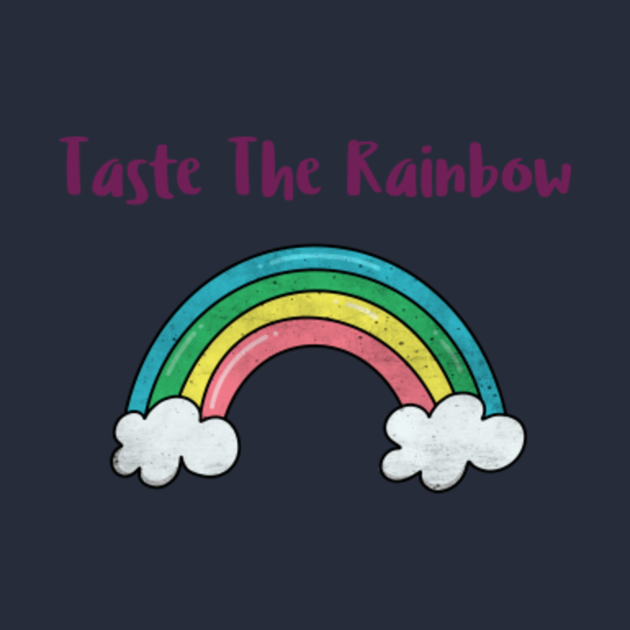Taste the rainbow Rainbow TShirt TeePublic