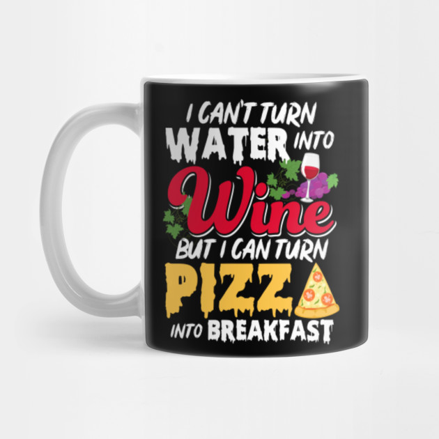 Wine And Pizza For Breakfast Funny Meme Gift For Women Men Funny