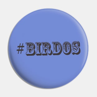 #Birdos Pin