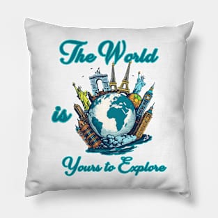 The World is Yours to Explore Pillow