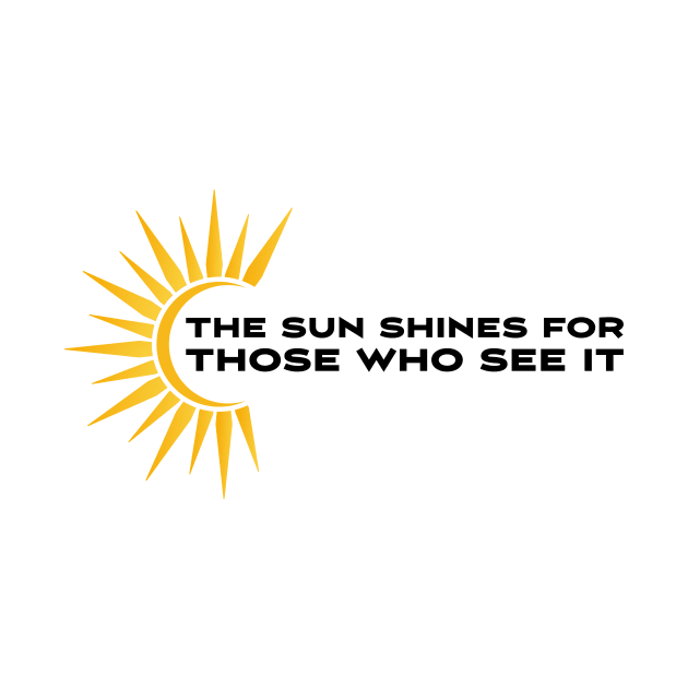 The sun shines for those who see it motivation quote by star trek fanart and more