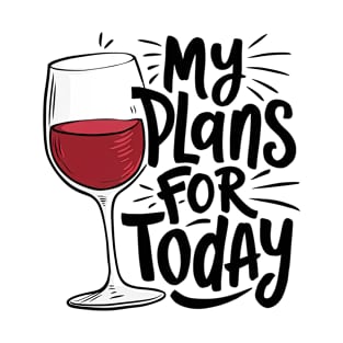 My Plans for Today T-Shirt