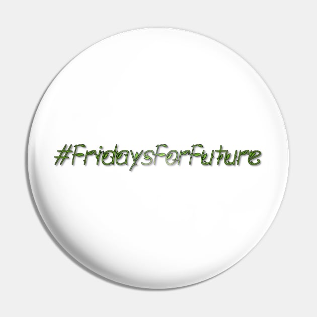 Fridays for Future Writing Pin by emyzingdesignz