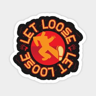 Let Loose Magnet