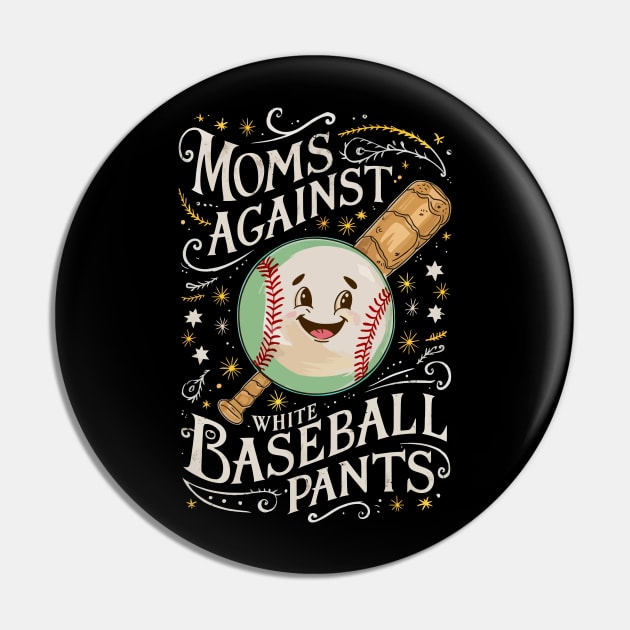 Moms Against White Baseball Pants Pin by FunnyZone