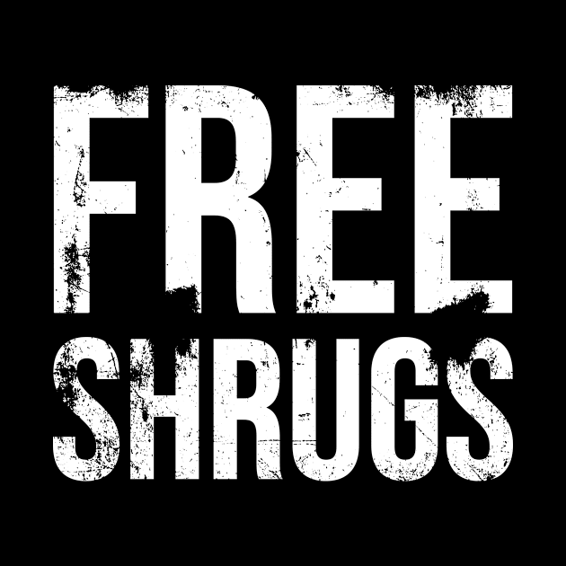 Get Free Shrugs by A -not so store- Store