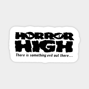 Horror High (black) Magnet