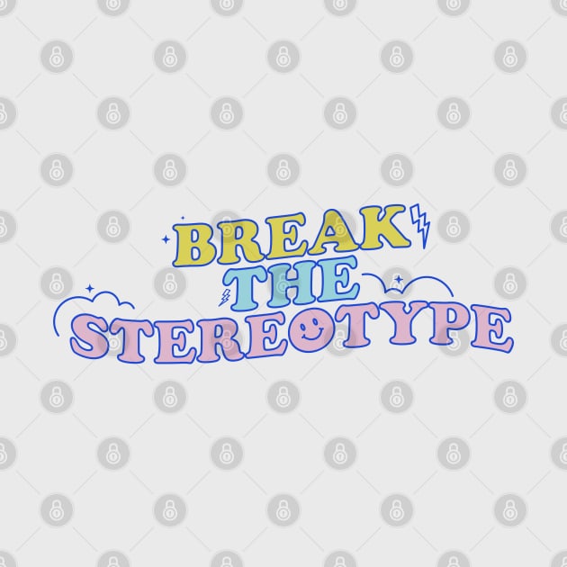 NCT Dream Hello Future Inspired Shirt and Merchandise 'Break the Stereotype' Positive Quote (Colored) by Kreates Studio