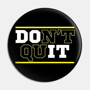 Dont Quit Cool Creative Beautiful Typography Design Pin