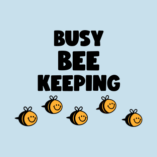 Busy Bee Keeping T-Shirt