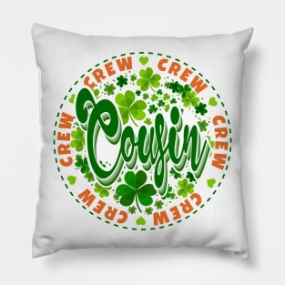 Cousin Crew Family St Patrick's Day Pillow