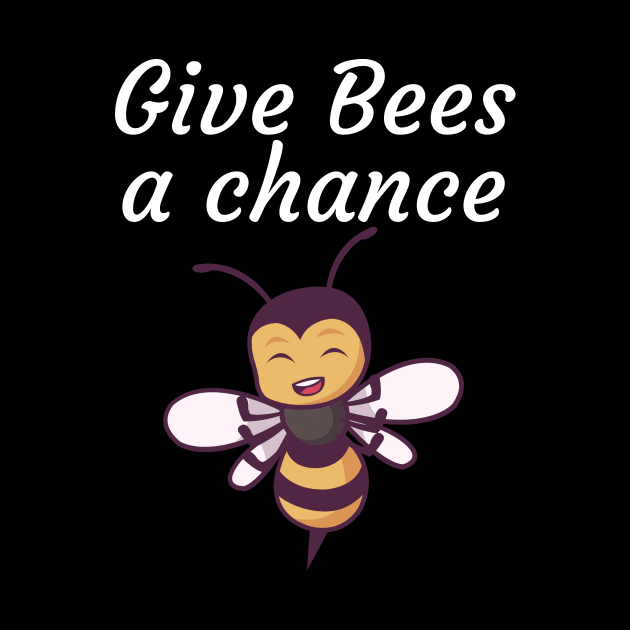 Give Bees a chance by maxcode