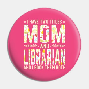 Mom and Librarian Two Titles Pin