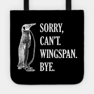 Sorry Can't Wingspan Bye Penguin (White) Tote