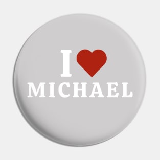 I Love Michael Pin