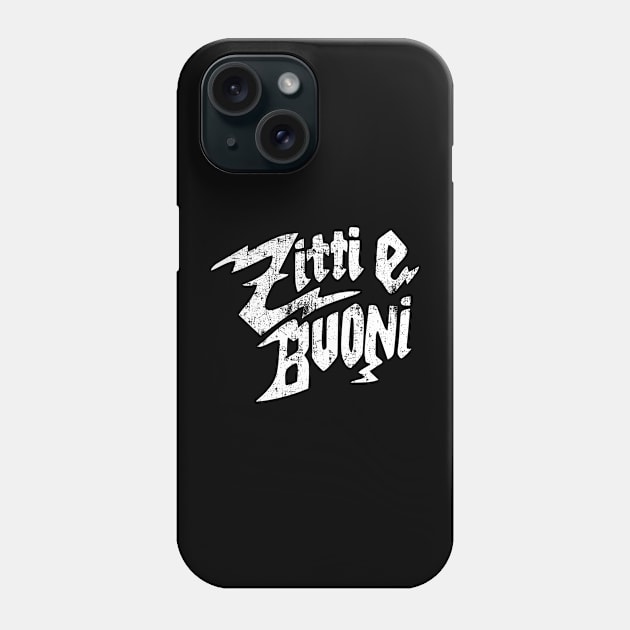 Zitti e Buoni Phone Case by redfancy