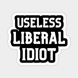 Useless Liberal Idiot Magnet