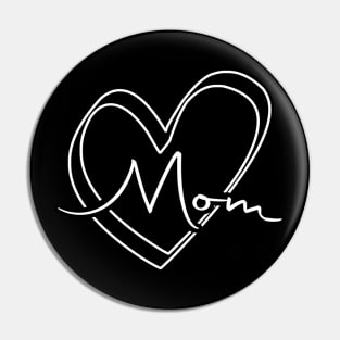 Mom's Heart (white letters) Pin