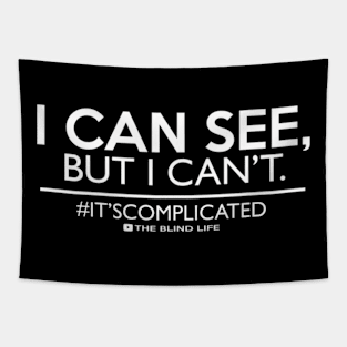 I Can See But I Can'T Low Vision Blind Tapestry