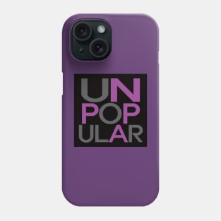 Unpopular Phone Case