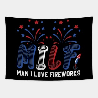 MILF Man I Love Fireworks Funny American Patriotic July 4th Tapestry