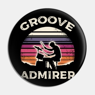 Groove Admirer Pin