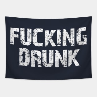 Fucking Drunk Tapestry