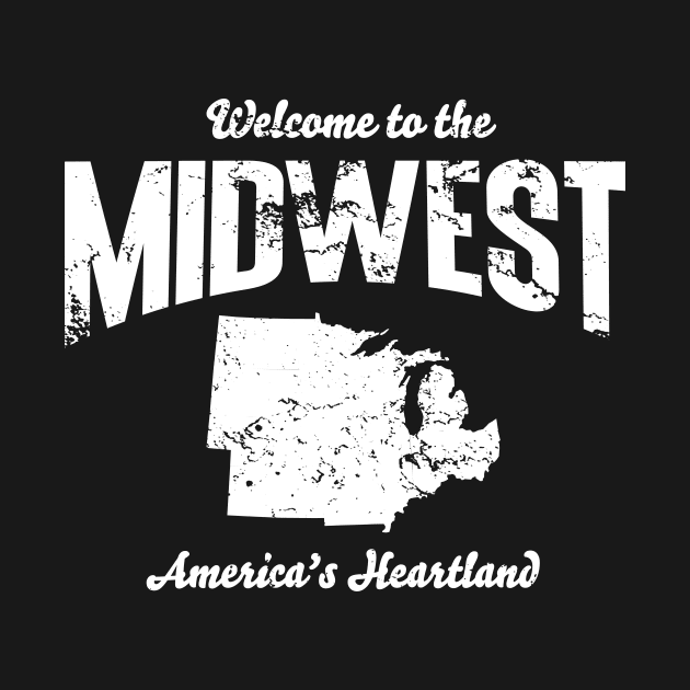 Welcome to the Midwest by futiledesigncompany