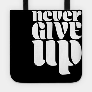 Never Give Up Tote