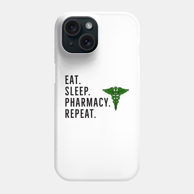 Eat sleep pharmacy repeat Phone Case by Mermaidssparkle