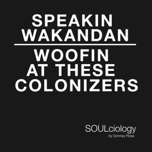 Speakin' Wakanda T-Shirt