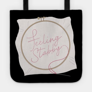 Feeling Stabby Embroidery Hoop - I Love Embroidery Tote