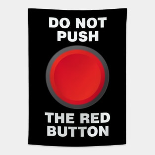 Do Not Push the Red Button Tapestry