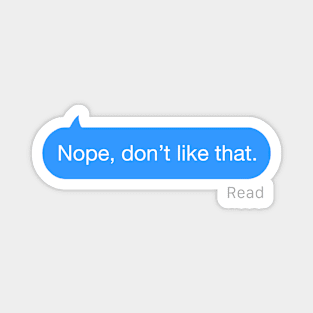Nope, Don’t like that Text Magnet