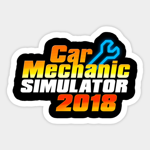 Car Mechanic Simulator 2018 Shirt Carmechanicsimulator Autocollant Teepublic Fr