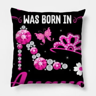 A Queen Was Born In August Happy Birthday To Me Pillow