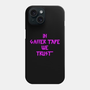 in Gaffer tape we trust Pink Tape Phone Case