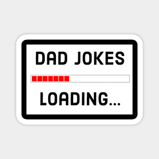 Dad Jokes Loading... Magnet