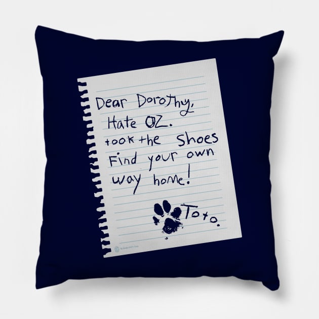 Dear Dorothy, Hate OZ Pillow by StudioPM71