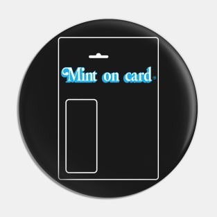 Mint on card Pin