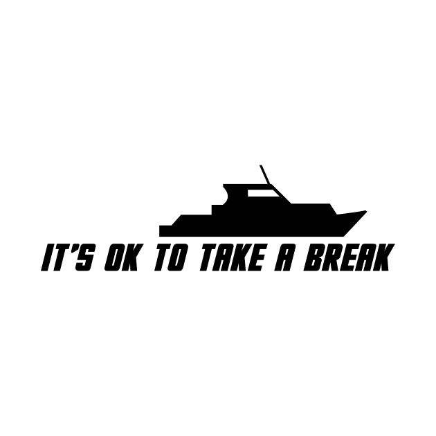 It's ok to take a break by 101univer.s