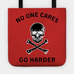 No one cares, go harder (dark) Tote