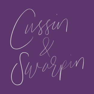 Cussin and Swarpin Lite T-Shirt