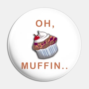 Oh, Muffin... Pin