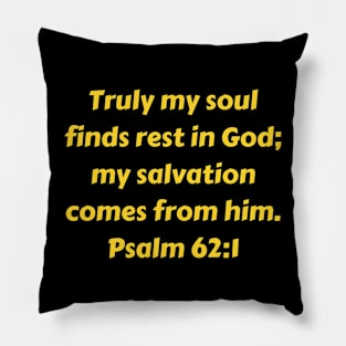 Bible Verse Psalm 62:1 Pillow