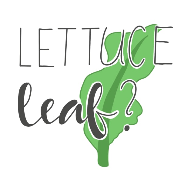 Lettuc Leaf? by The Kiwi That Drew